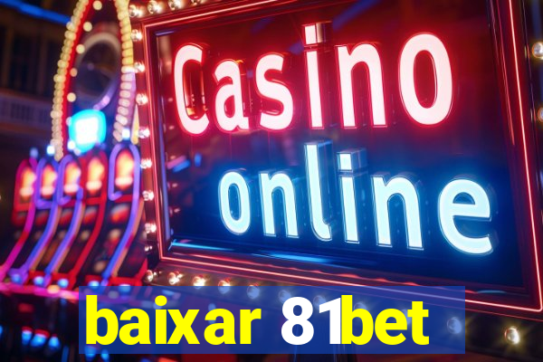 baixar 81bet